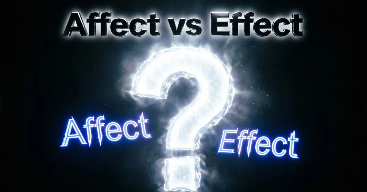 Affect vs Effect