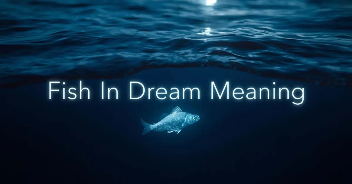 Fish In Dream Meaning