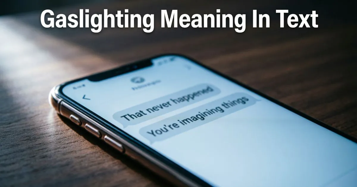 Gaslighting Meaning In Text