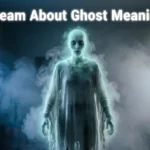 Dream About Ghost Meaning