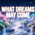 What Dreams May Come